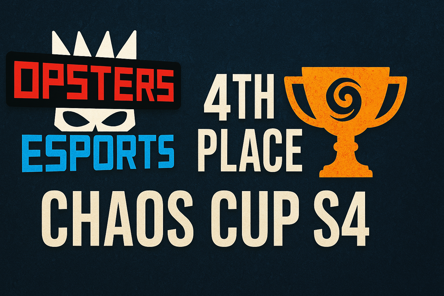 Opsters eSports - Chaos Cup S4 4th Place Finish!